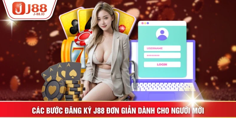Các bước đăng ký J88 đơn giản dành cho người mới