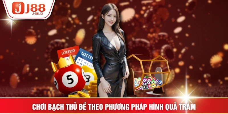 Chơi bạch thủ đề theo phương pháp hình quả trám