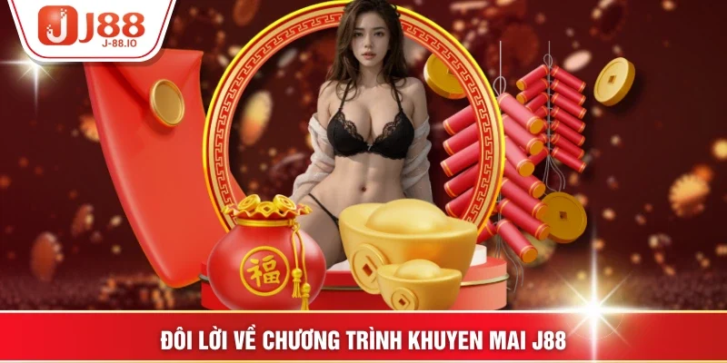 Đôi lời về chương trình khuyến mãi J88