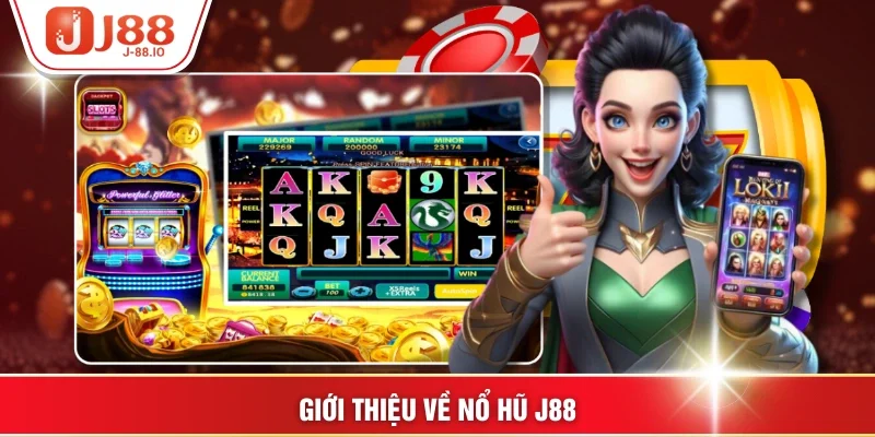 Giới thiệu về nổ hũ J88