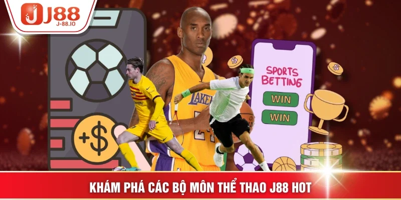 Khám phá các bộ môn thể thao J88 hot