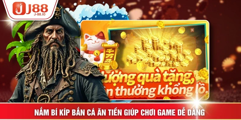Nắm bí kíp bắn cá ăn tiền giúp chơi game dễ dàng