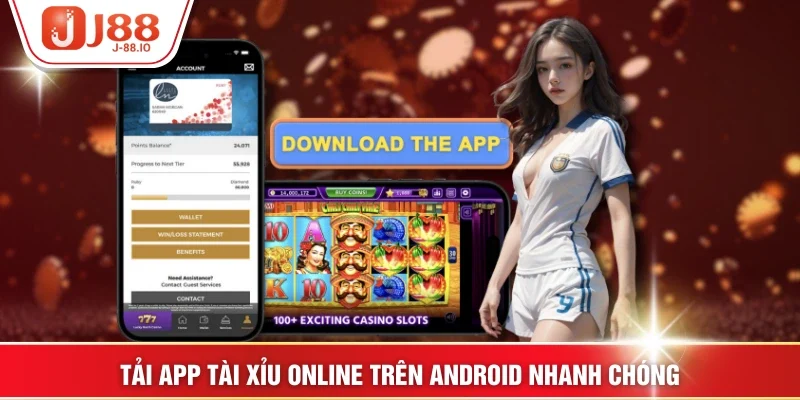 Tải app tài xỉu online trên Android nhanh chóng