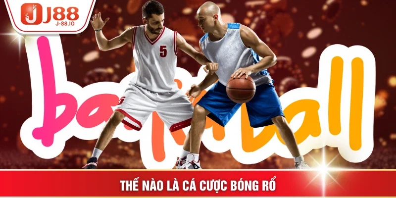 Thế nào là cá cược bóng rổ